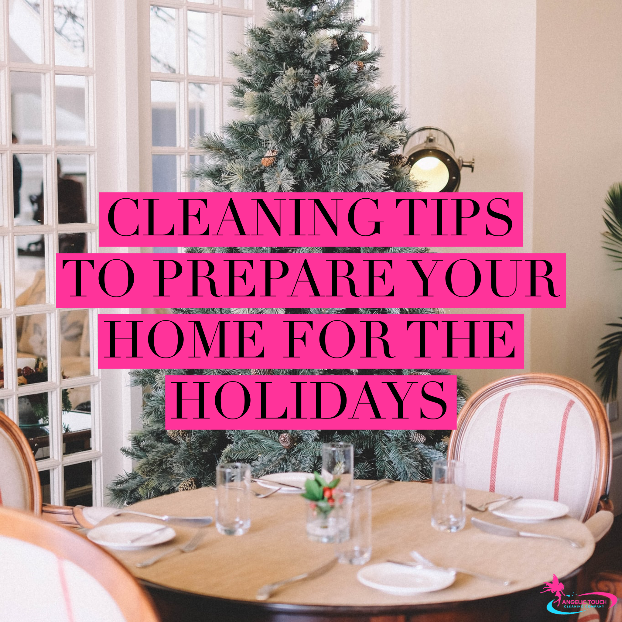 Cleaning Tips to Prepare Your Home for the Holidays